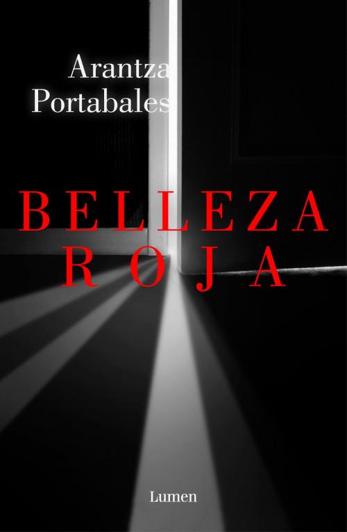 Cover of the book Belleza roja by Arantza Portabales, Penguin Random House Grupo Editorial España