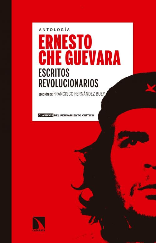 Cover of the book Escritos revolucionarios by Ernesto Che Guevara, Los Libros de La Catarata