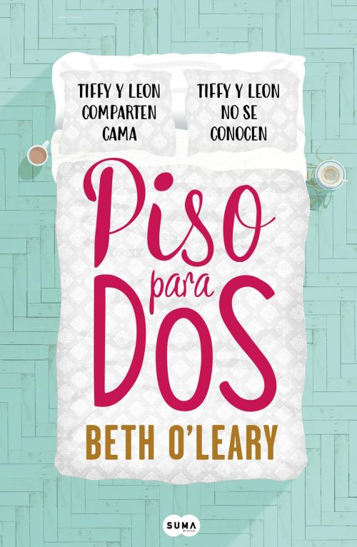 Cover of the book Piso para dos by Beth O'Leary, Penguin Random House Grupo Editorial España