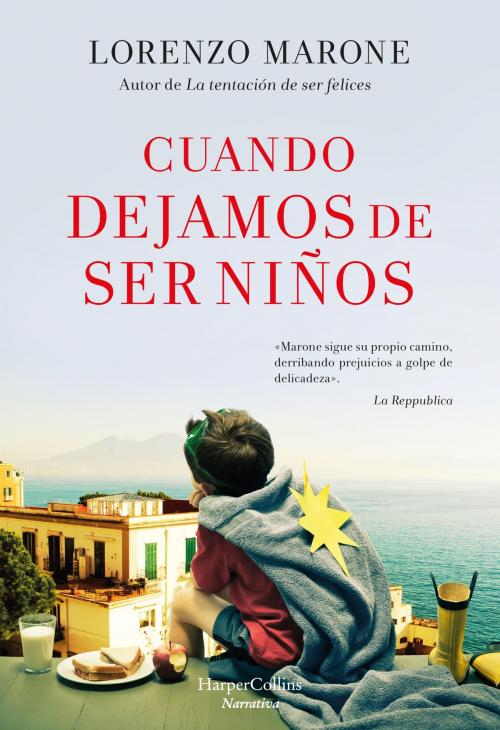 Cover of the book Cuando dejamos de ser niños by Lorenzo Marone, HarperCollins Ibérica S.A.