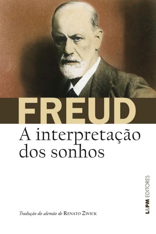 Cover of the book A interpretação dos sonhos by Sigmund Freud, Tania Rivera, Tania Rivera, L&PM Editores