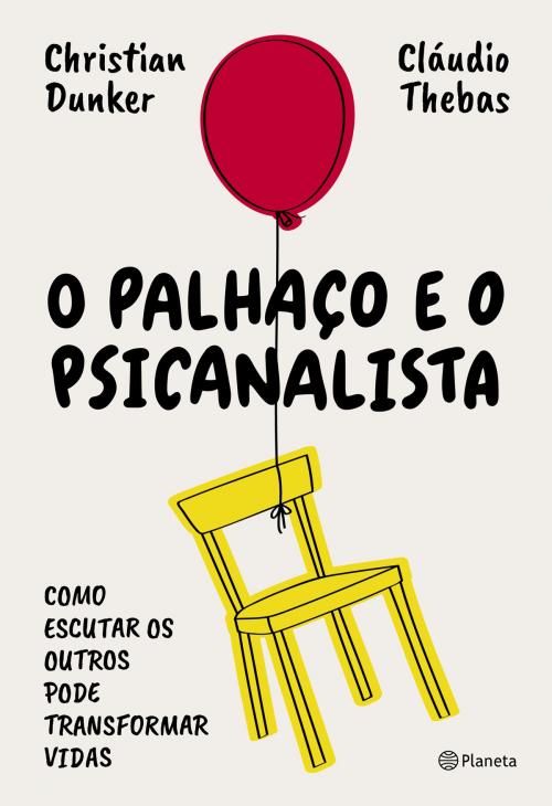 Cover of the book O palhaço e o psicanalista by Christian Dunker, Claudio Tebas, Planeta