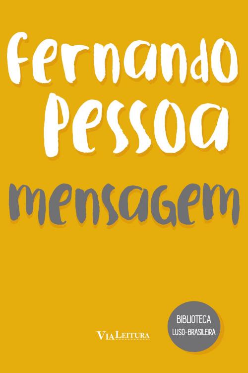 Cover of the book Mensagem by Fernando Pessoa, Via Leitura