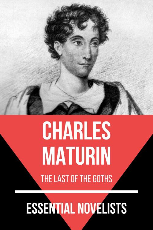 Cover of the book Essential Novelists - Charles Maturin by August Nemo, Charles Maturin, Tacet Books