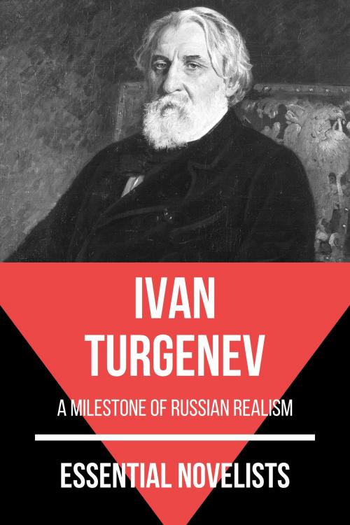 Cover of the book Essential Novelists - Ivan Turgenev by August Nemo, Ivan Turgenev, Tacet Books