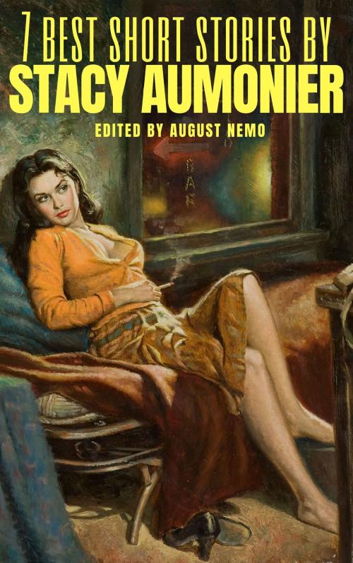 Cover of the book 7 best short stories by Stacy Aumonier by Stacy Aumonier, Tacet Books