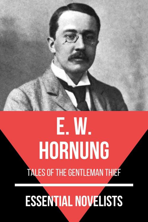 Cover of the book Essential Novelists - E. W. Hornung by August Nemo, E. W. Hornung, Tacet Books