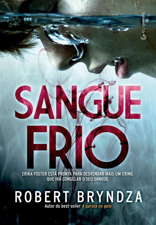 Cover of the book Sangue Frio by Robert Bryndza, Gutenberg Editora