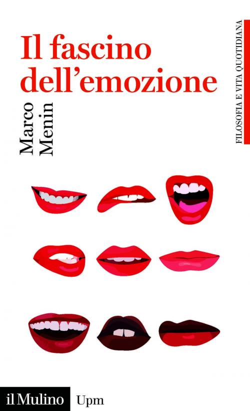 Cover of the book Il fascino dell'emozione by Marco, Menin, Società editrice il Mulino, Spa