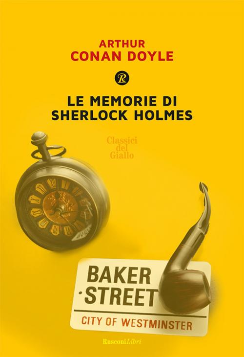 Cover of the book Le memorie di Sherlock Holmes by Arthur Conan Doyle, Rusconi Libri