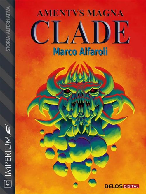 Cover of the book Amentus Magna: Clade by Marco Alfaroli, Delos Digital