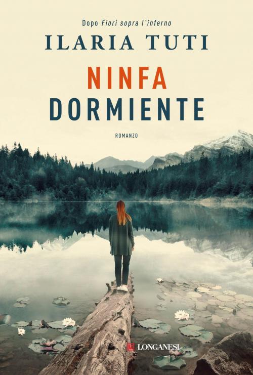 Cover of the book Ninfa dormiente by Ilaria Tuti, Longanesi