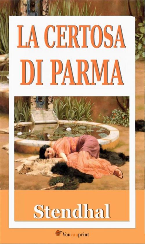 Cover of the book La Certosa di Parma by Stendhal, Youcanprint