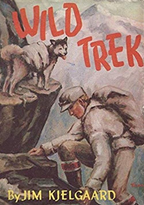 Cover of the book Wild Trek by Jim Kjelgaard, Reading Essentials