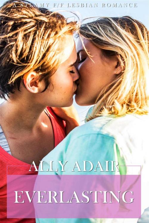 Cover of the book Everlasting by Ally Adair, Ally Adair