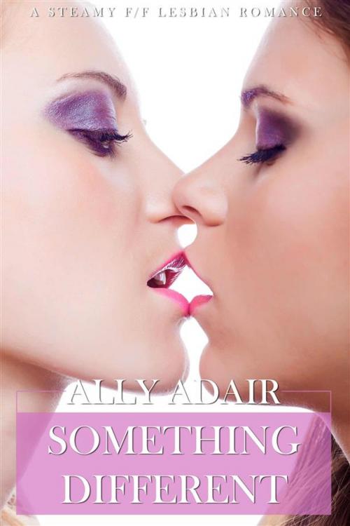Cover of the book Something Different by Ally Adair, Ally Adair