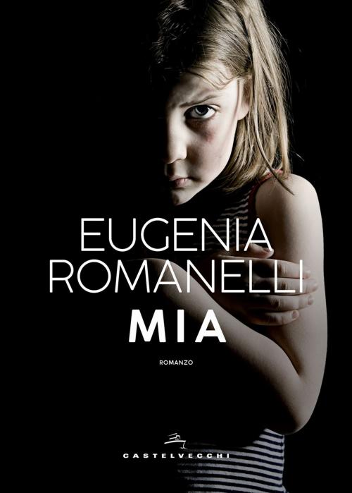 Cover of the book Mia by Eugenia Romanelli, Castelvecchi
