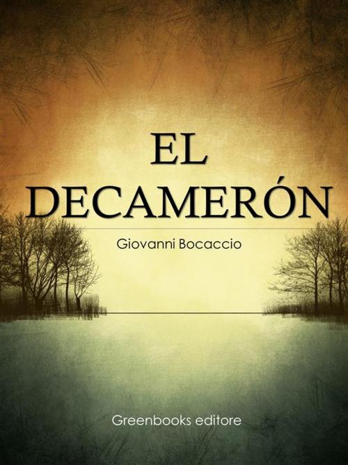Cover of the book El Decamerón by Giovanni Bocaccio, Greenbooks Editore