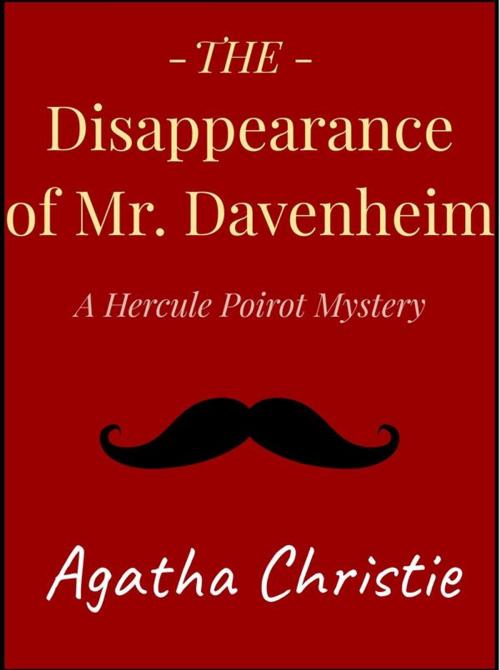 Cover of the book The Disappearance of Mr. Davenheim by Agatha Christie, Andura Publishing