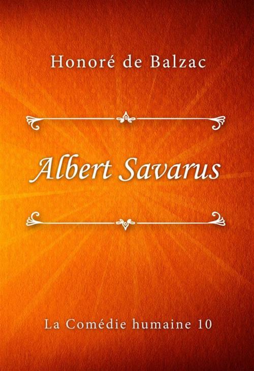 Cover of the book Albert Savarus by Honoré de Balzac, Classica Libris