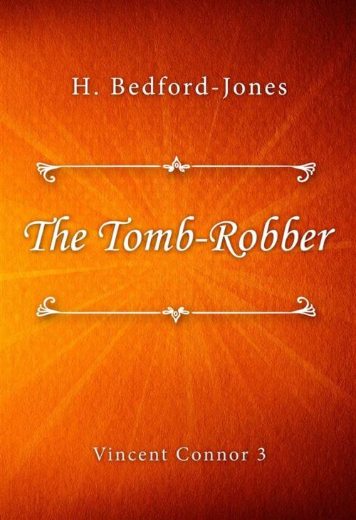 Cover of the book The Tomb-Robber by H. Bedford-Jones, SIN Libris Digital