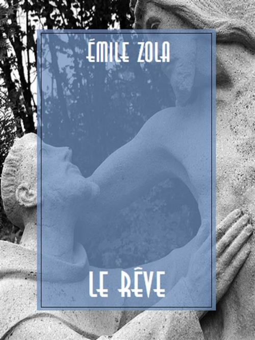 Cover of the book Le Rêve by Émile Zola, Bauer Books