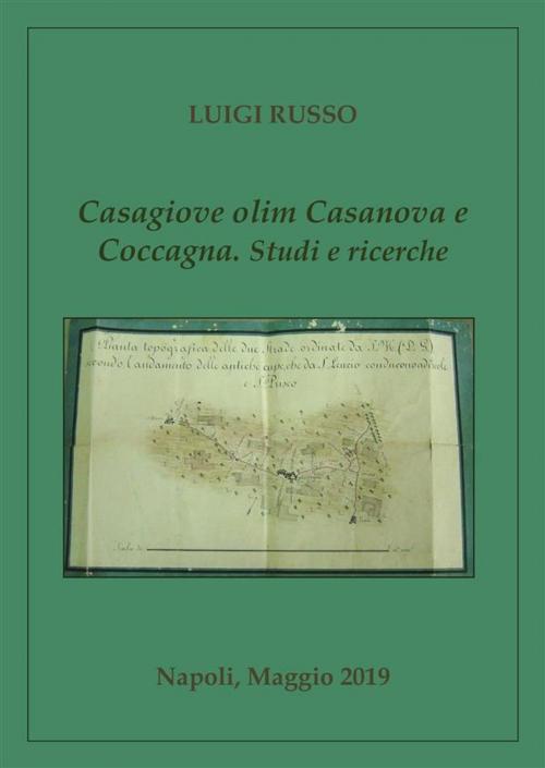 Cover of the book Casagiove olim Casanova e Coccagna. Studi e ricerche by Luigi Russo, Luigi Russo