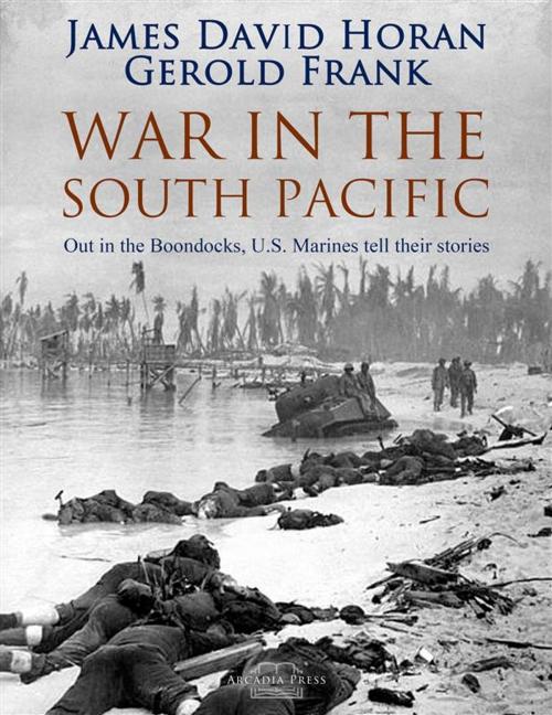 Cover of the book War in the South Pacific by James D. Horan and Gerold Frank, Arcadia Press
