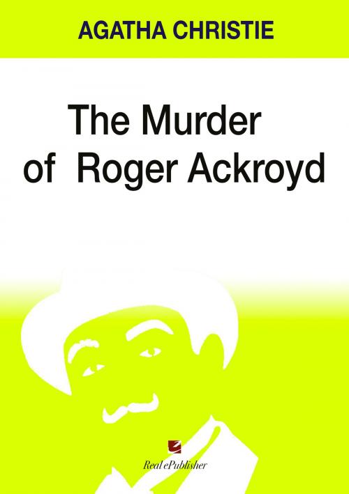 Cover of the book The Murder of Roger Ackroyd by Agatha Christie, Real ePublisher