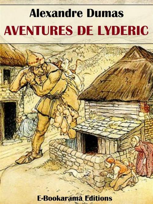 Cover of the book Aventures de Lyderic by Alexandre Dumas, E-BOOKARAMA