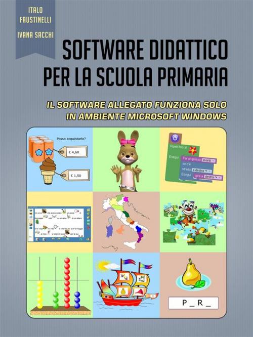 Cover of the book Software Didattico per la Scuola Primaria by Italo Faustinelli, Ivana Sacchi, Italo Faustinelli