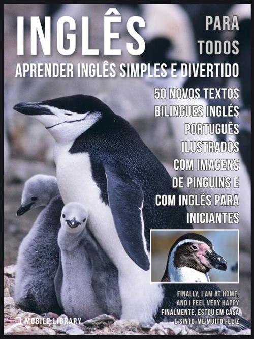 Cover of the book Inglês para todos - Aprender Inglês Simples e Divertido by Mobile Library, Mobile Library