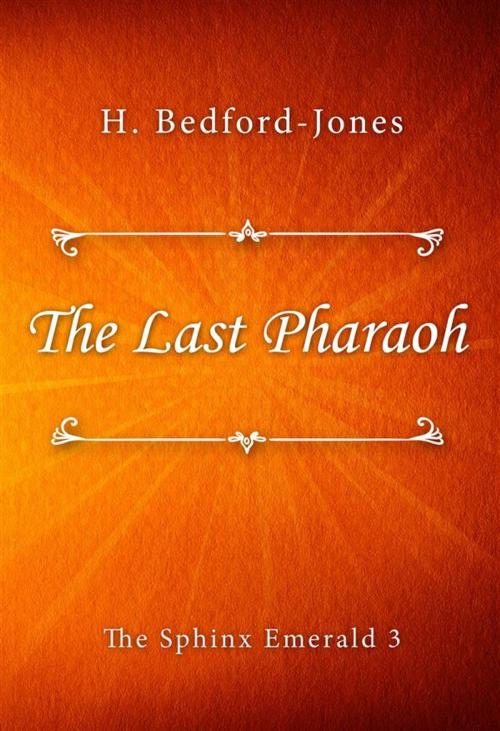 Cover of the book The Last Pharaoh by H. Bedford-Jones, SIN Libris Digital