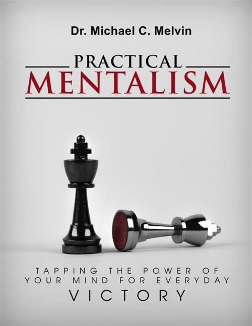 Cover of the book Practical Mentalism by Dr. Michael C. Melvin, Dr. Michael C. Melvin