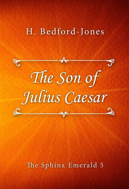 Cover of the book The Son of Julius Caesar by H. Bedford-Jones, SIN Libris Digital