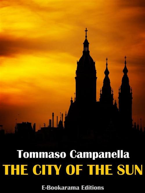 Cover of the book The City of the Sun by Tommaso Campanella, E-BOOKARAMA
