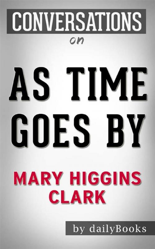 Cover of the book As Time Goes By: by Mary Higgins Clark | Conversation Starters by dailyBooks, Daily Books