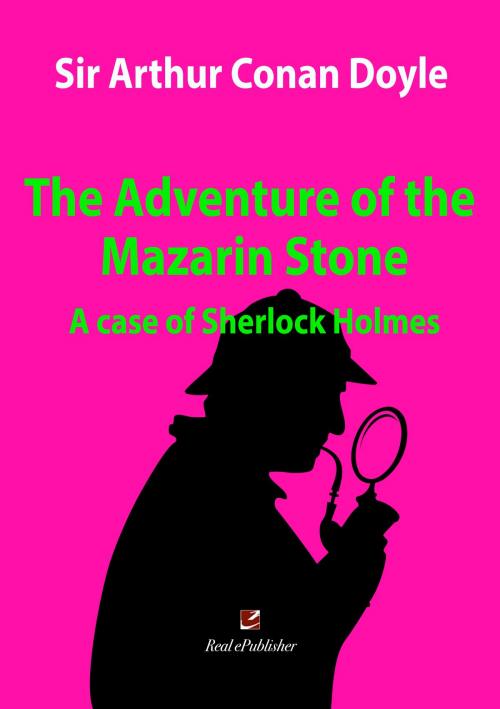 Cover of the book The Adventure of the Mazarin Stone by Arthur Conan Doyle, Real ePublisher