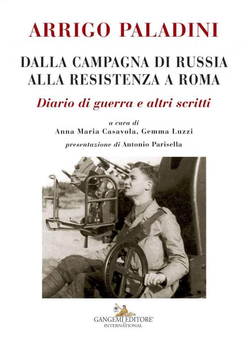 Cover of the book Arrigo Paladini. Dalla Campagna di Russia alla Resistenza a Roma by AA. VV., Gangemi editore
