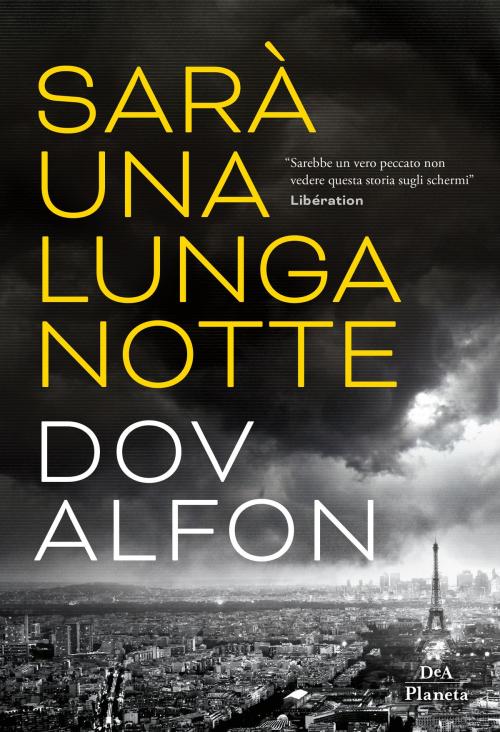 Cover of the book Sarà una lunga notte by Dov Alfon, DeA Planeta