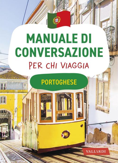 Cover of the book Portoghese. Manuale di conversazione per chi viaggia by AA.VV., Vallardi