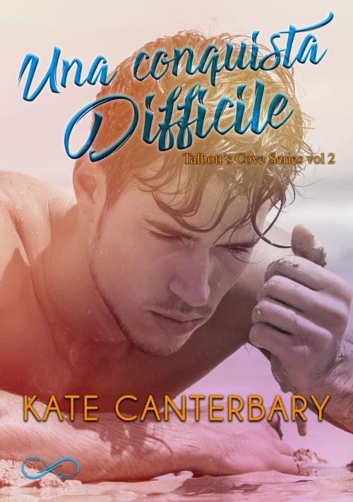 Cover of the book Una conquista difficile by Kate Canterbary, Hope Edizioni