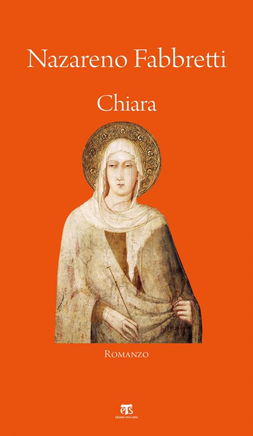 Cover of the book Chiara by Nazareno Fabbretti, Edizioni Terra Santa