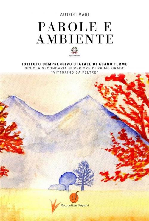Cover of the book Parole e Ambiente by ANTOLOGIA AUTORI VARI, CIESSE Edizioni