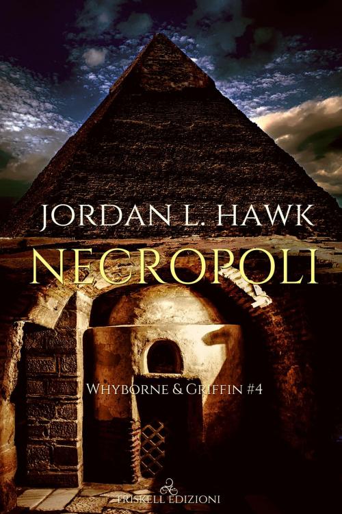 Cover of the book Necropoli by Jordan L. Hawk, TRISKELL EDIZIONI S.A.S. DI CINELLI BARBARA & C.