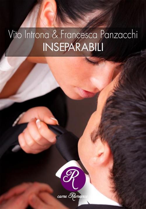 Cover of the book Inseparabili by Francesca Panzacchi, Vito Introna, Edizioni del Loggione