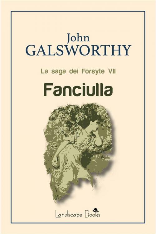 Cover of the book Fanciulla by John Galsworthy, Landscape Books