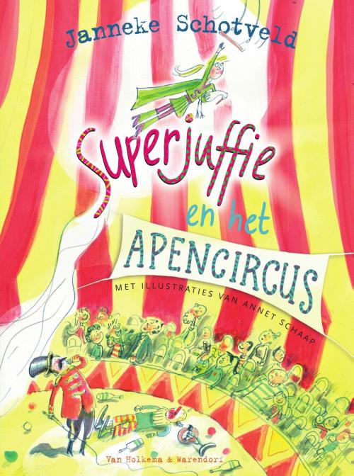 Cover of the book Superjuffie en het apencircus by Janneke Schotveld, Uitgeverij Unieboek | Het Spectrum