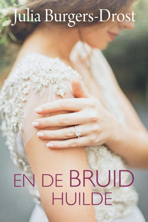 Cover of the book En de bruid huilde by Julia Burgers-Drost, VBK Media