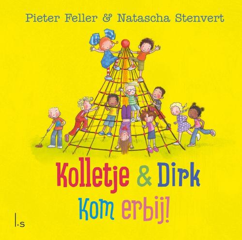 Cover of the book Kom erbij! by Pieter Feller, Natascha Stenvert, Luitingh-Sijthoff B.V., Uitgeverij